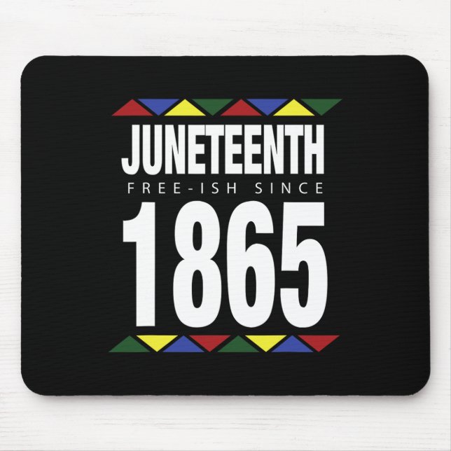 Free-ish Since 1865 Independence Day  Mouse Pad (Front)