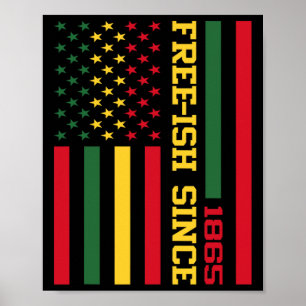 Free-ish Since 1865 Juneteenth Black History Flag Poster