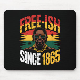 Free-ish Since 1865 Juneteenth Black Pride  Mouse Pad