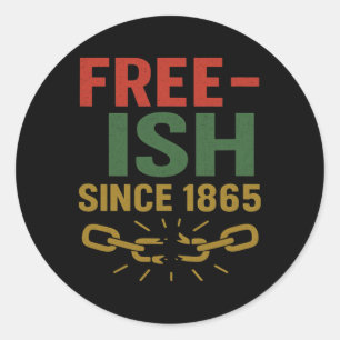 Free-ish Since 1865 Juneteenth Vintage  Classic Round Sticker