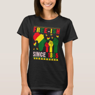 Free-ish Since 1865 Proud Black History Afro Stron T-Shirt