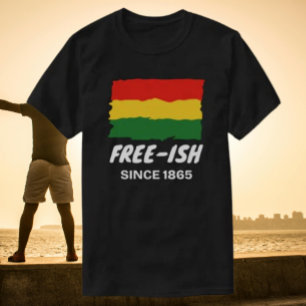 Free-ish Since 1865 T-Shirt