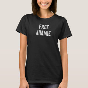 Free Jimmie Support Jimmie's Release From Prison L T-Shirt