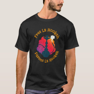 Free La Hookah Pasame La Hookah Pipe Tube Hookah T-Shirt