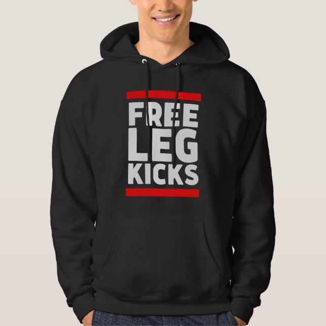 Free Leg Kicks  MMA Jiu Jitsu and Judo Fighter Hoodie (Front)