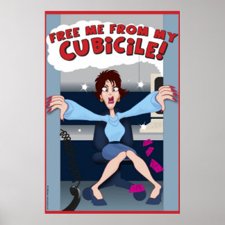 Free me from my Cubicile! Poster