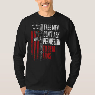 Free Men Dont Ask Permission To Bear Arms Guns On T-Shirt