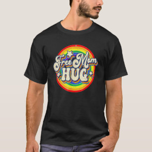 Free Mom Hug LGBT Pride Pride Mom Month Retro Vint T-Shirt
