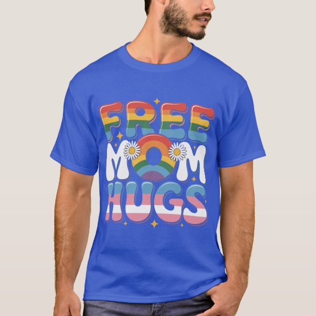 Free Mom Hugransgender Lesbian Gay Lgbt Pride gift T-Shirt (Front)