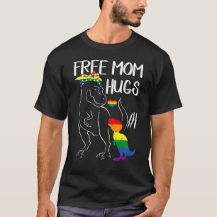 Free Mom Hugs Dinosaur Rex Mama Lgbt Lesbian Gay P T-Shirt