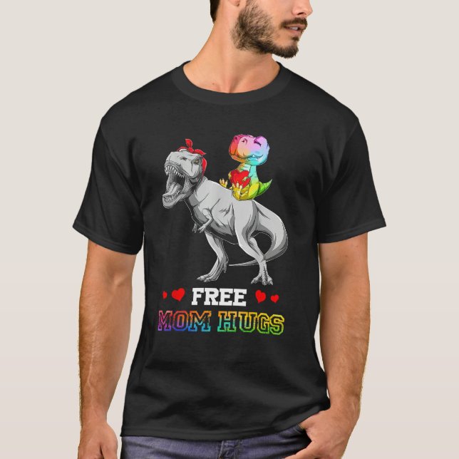 Free Mom Hugs Dinosaurus LGBT LGBTQ Pride Month Mo T-Shirt (Front)