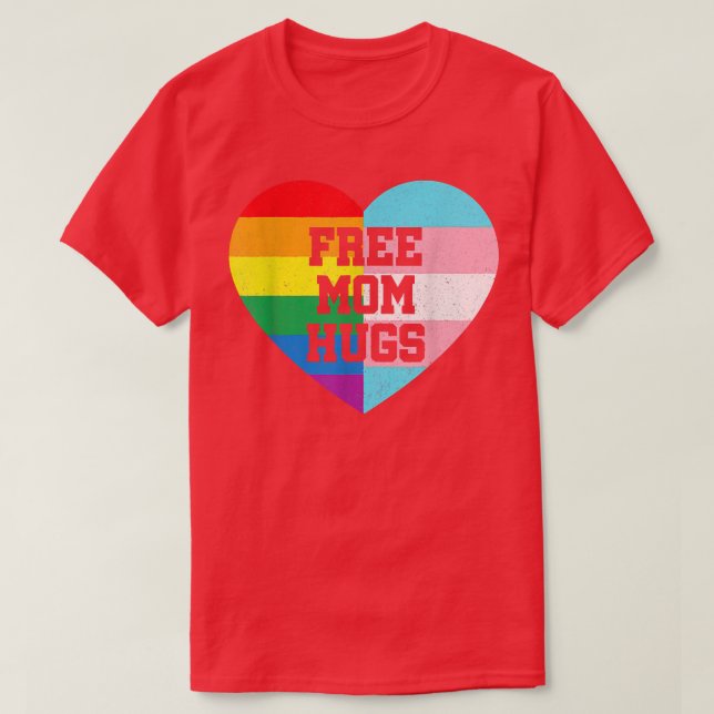 Free Mom Hugs Gay Pride Transgender Rainbow Flag  T-Shirt (Design Front)