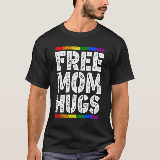 Free Mom Hugs LGBT Flag LGBTQ Rainbow Pride Mother T-Shirt (Front)
