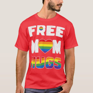 Free Mom Hugs   Pride LGBT Gift Rainbow Gay Flag  T-Shirt