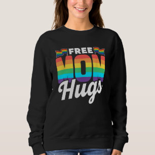 Free Mom Hugs Rainbow Gay Lgbtq Pride Proud Mother Sweatshirt