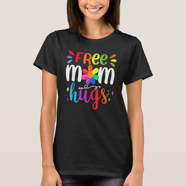 Free Mom Hugs Rainbow Heart LGBT Pride Month T-Shirt (Front)