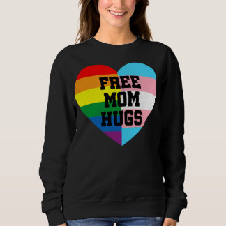 Free Mom Hugs Shirt, Mom Hugs Shirt, Proud Mom Sweatshirt
