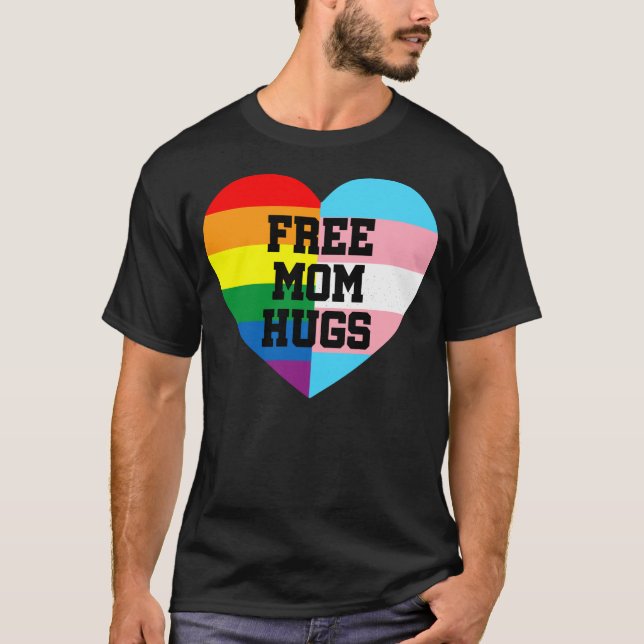 Free Mom Hugs Shirt, Mom Hugs Shirt, Proud Mom T-Shirt (Front)
