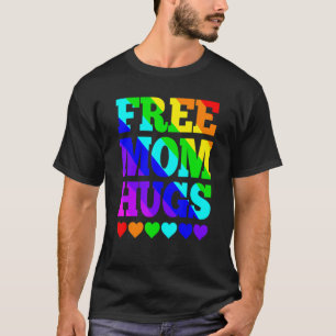 Free Mom Hugs Women Free Mom Hugs Rainbow Gay Pri T-Shirt