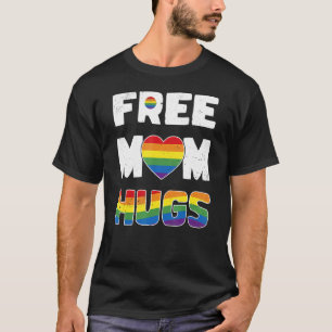 Free Mom Hugst Pride Lgbt Rainbow Gay Flag T-Shirt