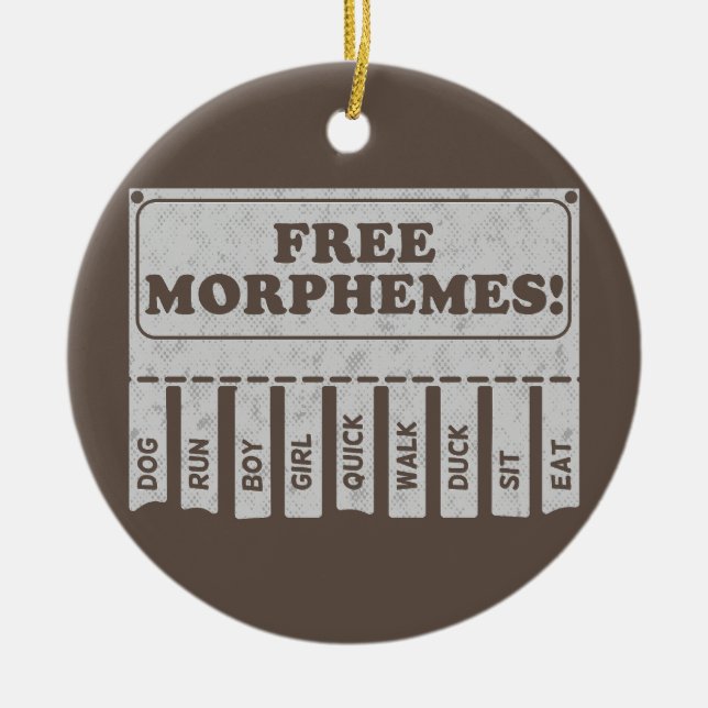 Free Morphemes Ceramic Ornament (Front)