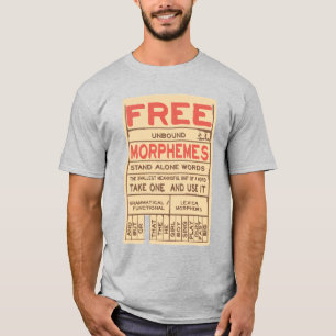 Free Morphemes Funny Grammar English Language T-Shirt