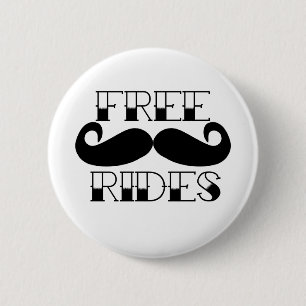 Free Moustache Rides 6 Cm Round Badge