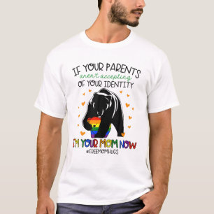 Free Mum Hugs Bear If Your Parents Aren't Acceptin T-Shirt