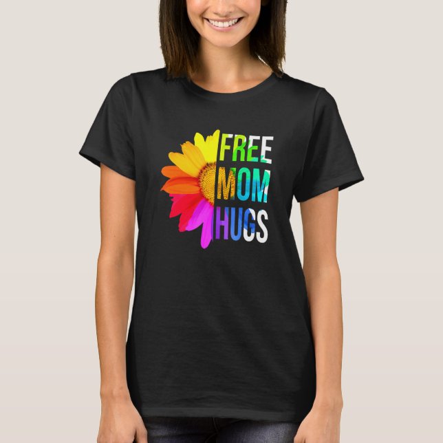 Free Mum Hugs Gay Pride Lgbt Daisy Rainbow Flower  T-Shirt (Front)