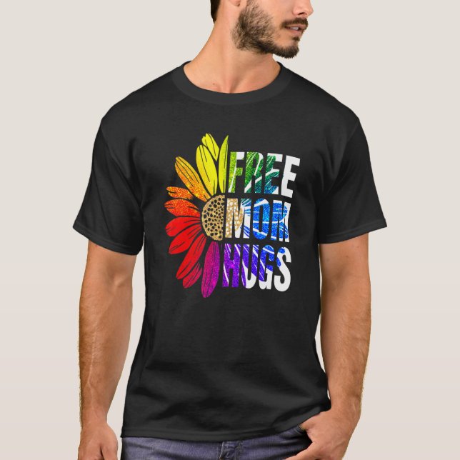 Free Mum Hugs Gay Pride Lgbt Daisy Rainbow Flower  T-Shirt (Front)