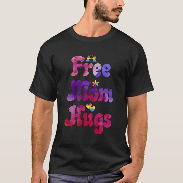 Free Mum Hugs Gay Support Lgbtq Pride Rainbow Tran T-Shirt (Front)