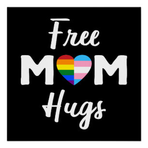 Free Mum Hugs II - Rainbow Gay Trans Pride Poster