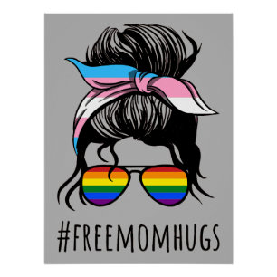 Free Mum Hugs IV - Messy Bun Rainbow Gay Trans Poster