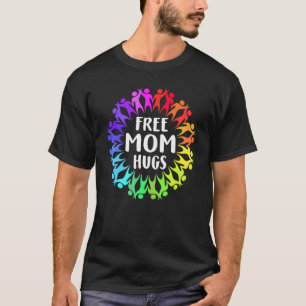 Free Mum Hugs Lgbt Gay Pride T-Shirt
