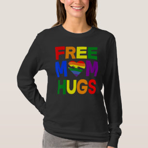 Free Mum Hugs Lgbt Lesbian Gay Bi Transgender Prid T-Shirt