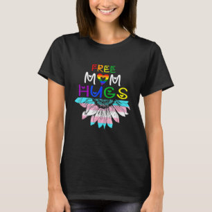 Free Mum Hugs Lgbt Lgbtq Pride Rainbow Sunflow T-Shirt