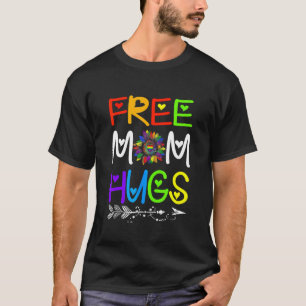 Free Mum Hugs Lgbt Lgbtq Pride Rainbow Sunflower T-Shirt