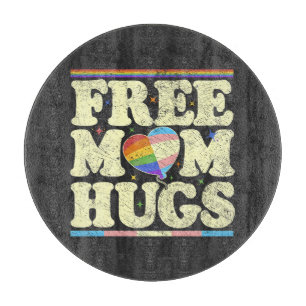 Free Mum Hugs Lgbt Pride Cutting Board