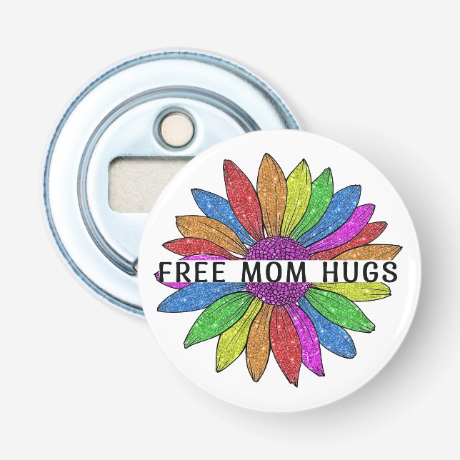 Free Mum Hugs LGBTQIA+ Pride Support Bottle Opener (Front)