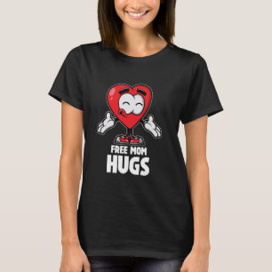 Free Mum Hugs Loving Mother Cute Mum Happy Valenti T-Shirt