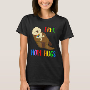 Free Mum Hugs Otter Gay Pride Lgbt Rainbow Flag T-Shirt