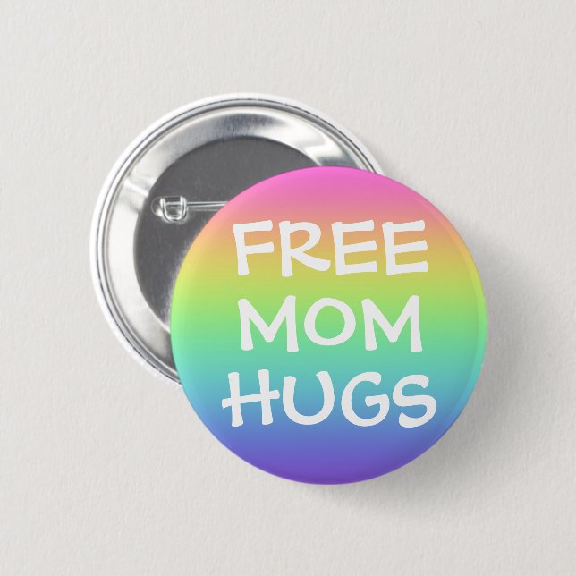 Free Mum Hugs Pin-On Button (Front & Back)