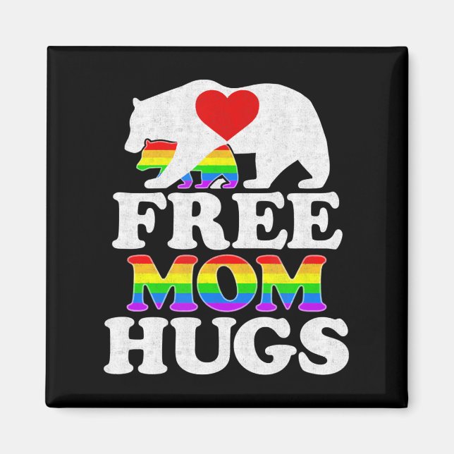 Free Mum Hugs t  Women Lgbt Pride Mama Bear Magnet (Front)