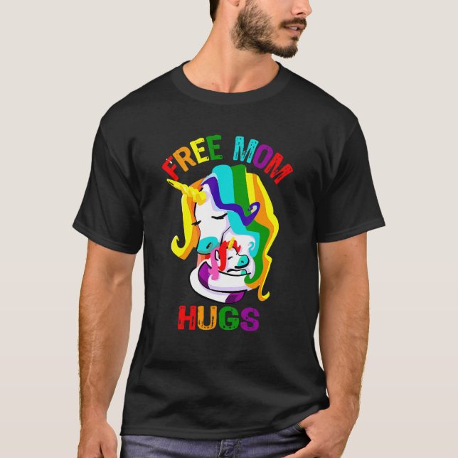 Free Mum Hugs Unicorn  Gay Pride Lgbt Rainbow Flag T-Shirt (Front)