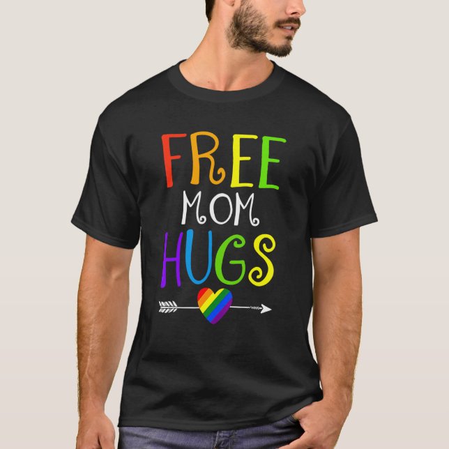 Free Mum Hugs With Rainbow Heart Lgbt Flag Pride M T-Shirt (Front)