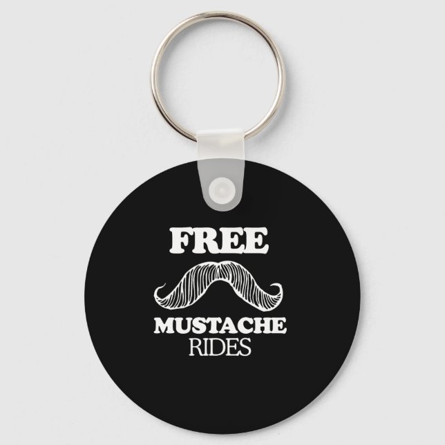 FREE MUSTACHE RIDES T-shirt Key Ring (Front)