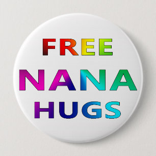 Free Nana Hugs LGBT LGBTQ Pride Rainbbow Button