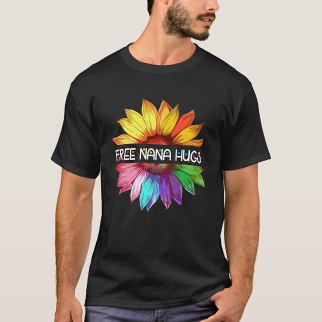Free Nana Hugs LGBTQ LGBT Pride Daisy Rainbow Flow T-Shirt (Front)