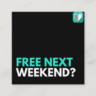 Free next weekend? square business card