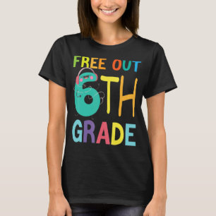 Free Out 6th Grade Happy Last Day Of School Kids B T-Shirt